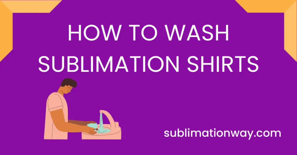 How To Wash Sublimation Shirts (1)